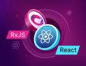 RxJS for React: Unlocking Reactive States